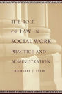 The Role of Law in Social Work Practice and Administration