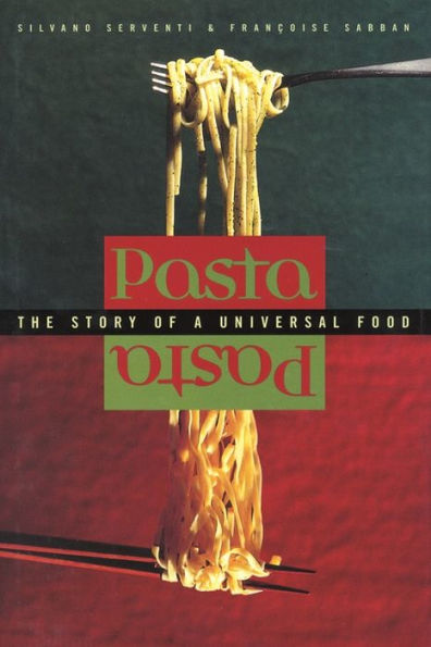 Pasta: The Story of a Universal Food