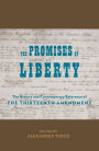 The Promises of Liberty: The History and Contemporary Relevance of the Thirteenth Amendment