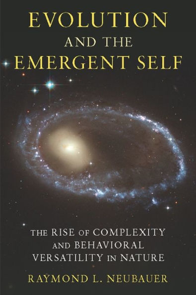 Evolution and the Emergent Self: The Rise of Complexity and Behavioral Versatility in Nature
