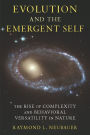 Evolution and the Emergent Self: The Rise of Complexity and Behavioral Versatility in Nature