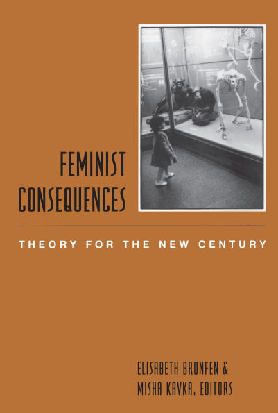 Feminist Consequences: Theory for the New Century