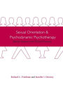 Sexual Orientation and Psychodynamic Psychotherapy: Sexual Science and Clinical Practice