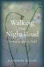 Walking the Night Road: Coming of Age in Grief