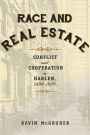 Race and Real Estate: Conflict and Cooperation in Harlem, 1890-1920