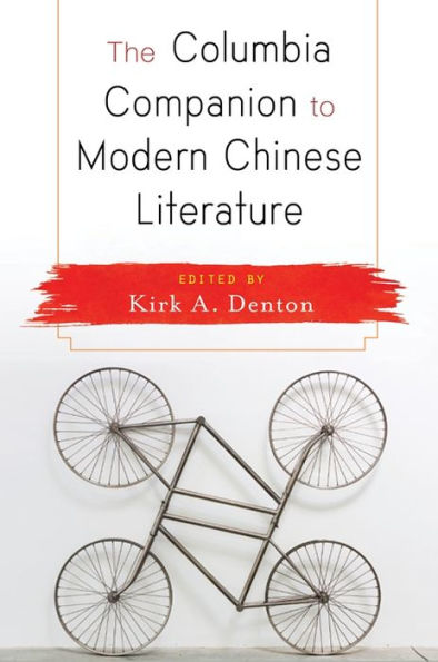 The Columbia Companion to Modern Chinese Literature