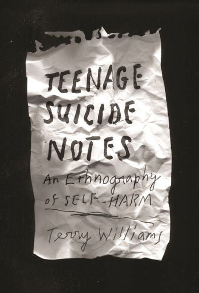 Teenage Suicide Notes: An Ethnography of Self-Harm