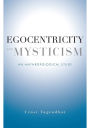 Egocentricity and Mysticism: An Anthropological Study