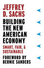 Building the New American Economy: Smart, Fair, and Sustainable