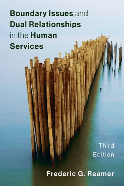 Boundary Issues And Dual Relationships In The Human Services By ...