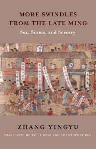 Title: More Swindles from the Late Ming: Sex, Scams, and Sorcery, Author: Yingyu Zhang