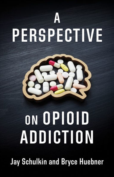 A Perspective on Opioid Addiction