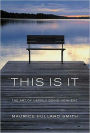 This Is It : The Art of Happliy Going Nowhere