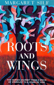 Title: Roots and Wings, Author: Margaret Silf