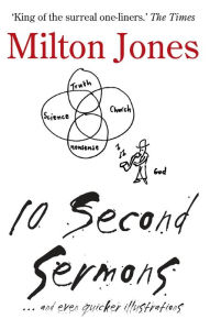 Title: 10 Second Sermons: . and even quicker illustrations, Author: Milton Jones