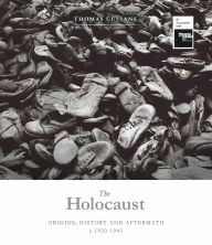 Title: The Holocaust: Origins, History and Aftermath, Author: Thomas Cussans