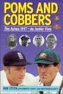 Poms and Cobbers - the Ashes 1997 - an inside View
