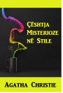 Çështja Misterioze në Stile: The Mysterious Affair at Styles, Albanian edition