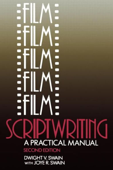 Film Scriptwriting: A Practical Manual / Edition 2