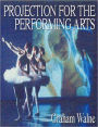 Projection for the Performing Arts / Edition 1