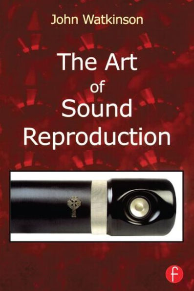 The Art of Sound Reproduction / Edition 1