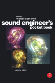 Title: Sound Engineer's Pocket Book / Edition 2, Author: Michael Talbot-Smith