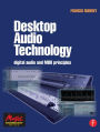 Desktop Audio Technology: Digital audio and MIDI principles / Edition 1