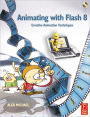Animating with Flash 8: Creative Animation Techniques / Edition 1