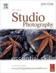 Studio Photography: Essential Skills / Edition 3