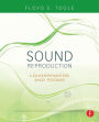 Sound Reproduction: The Acoustics and Psychoacoustics of Loudspeakers and Rooms