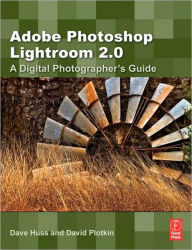Adobe Photoshop Lightroom 2: A Digital Photographer's Guide