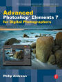 Advanced Photoshop Elements 7 for Digital Photographers / Edition 1