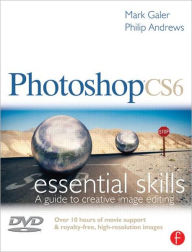 Photoshop CS6: Essential Skills / Edition 1
