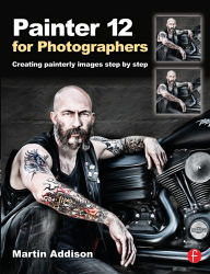 Painter 12 for Photographers: Creating painterly images step by step