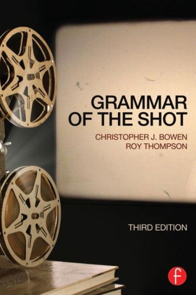 Grammar of the Shot / Edition 3
