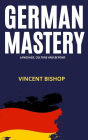 German Mastery - Language, Culture and Beyond
