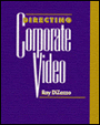 Directing Corporate Video / Edition 1