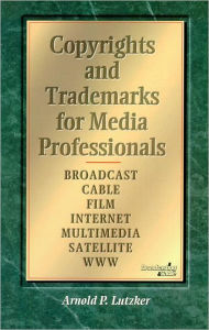 Copyrights and Trademarks for Media Professionals