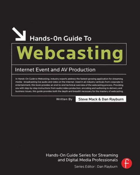 Hands-On Guide to Webcasting: Internet Event and AV Production / Edition 1