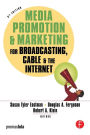 Media Promotion & Marketing for Broadcasting, Cable & the Internet / Edition 5