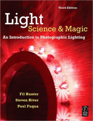 Light: Science and Magic: An Introduction to Photographic Lighting / Edition 3