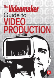 The Videomaker Guide to Video Production / Edition 4