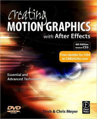 Creating Motion Graphics with After Effects: Essential and Advanced Techniques / Edition 4
