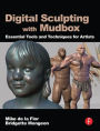 Digital Sculpting with Mudbox: Essential Tools and Techniques for Artists / Edition 1