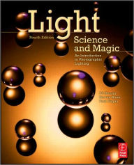 Light Science and Magic: An Introduction to Photographic Lighting / Edition 4