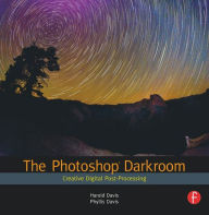 The Photoshop Darkroom: Creative Digital Post-Processing / Edition 1