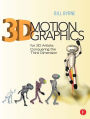 3D Motion Graphics for 2D Artists: Conquering the 3rd Dimension