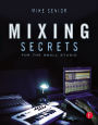 Mixing Secrets for the Small Studio / Edition 1