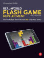 Real-World Flash Game Development: How to Follow Best Practices AND Keep Your Sanity