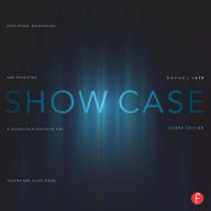Title: Show Case: Developing, Maintaining, and Presenting a Design-Tech Portfolio for Theatre and Allied Fields / Edition 2, Author: Rafael Jaen